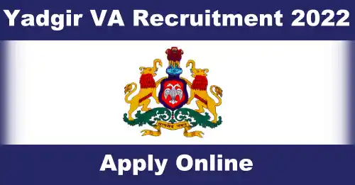 Yadgir VA Recruitment 2022